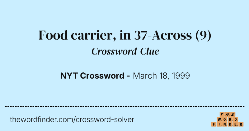 Food carrier, in 37-Across crossword clue image