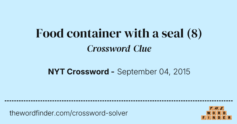 Food container with a seal crossword clue image