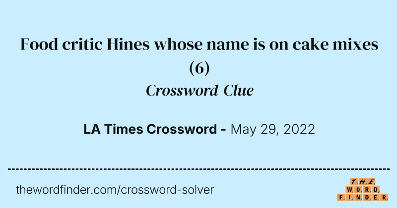 Food critic Hines whose name is on cake mixes crossword clue image
