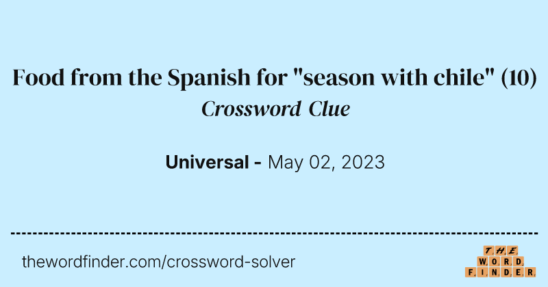 Food from the Spanish for "season with chile" crossword clue image