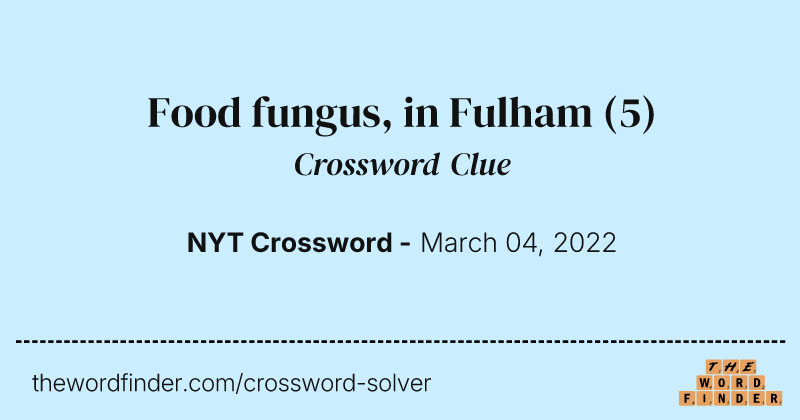 Food fungus, in Fulham crossword clue image