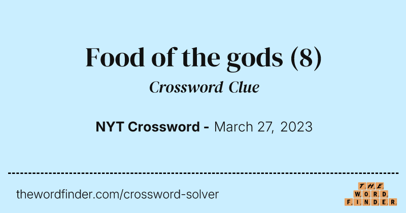 Food of the gods crossword clue image