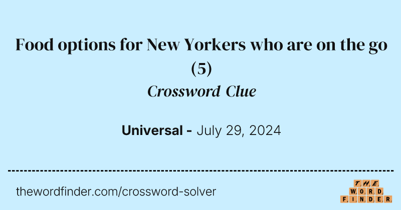 Food options for New Yorkers who are on the go crossword clue image