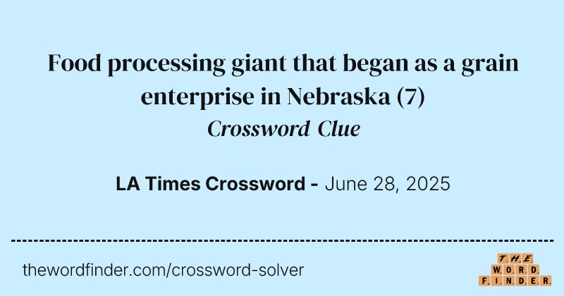 Food processing giant that began as a grain enterprise in Nebraska crossword clue image