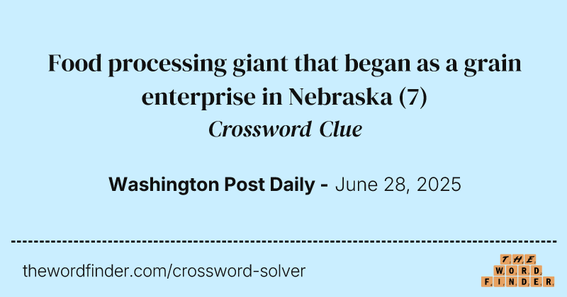 Food processing giant that began as a grain enterprise in Nebraska crossword clue image