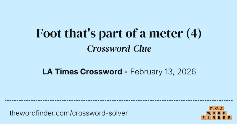 Foot that's part of a meter crossword clue image
