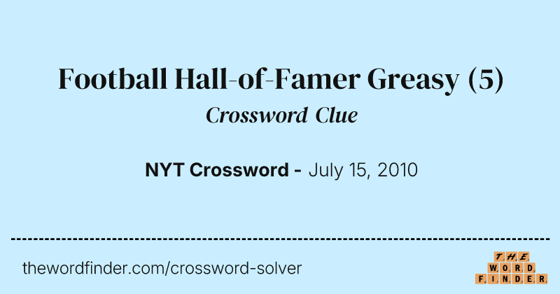 Football Hall-of-Famer Greasy crossword clue image