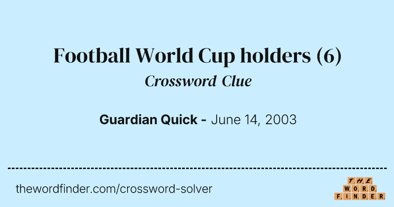 Football World Cup holders crossword clue image