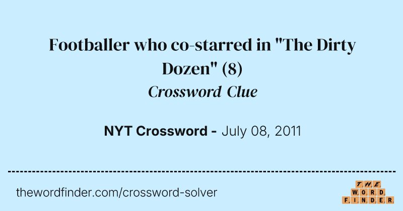 Footballer who co-starred in "The Dirty Dozen" crossword clue image