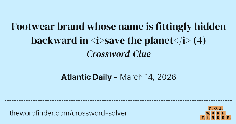 Footwear brand whose name is fittingly hidden backward in <i>save the planet</i> crossword clue image