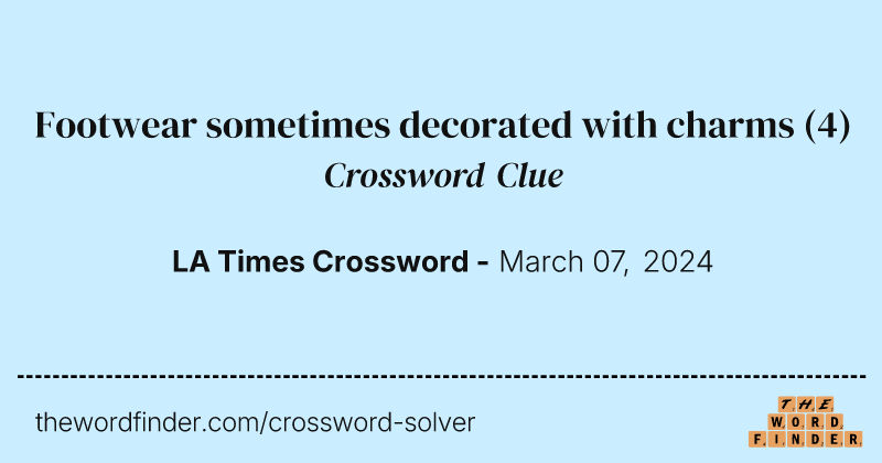 Footwear sometimes decorated with charms crossword clue image