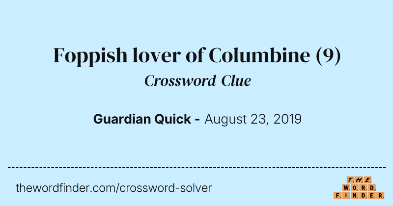 Foppish lover of Columbine crossword clue image