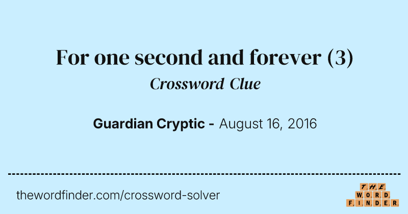 For one second and forever crossword clue image