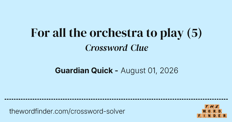 For all the orchestra to play crossword clue image