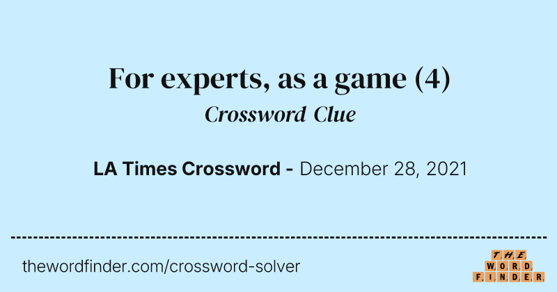 For experts, as a game crossword clue image