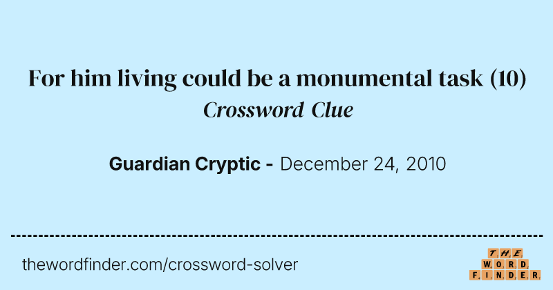 For him living could be a monumental task crossword clue image