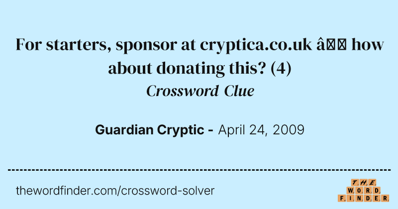 For starters, sponsor at cryptica.co.uk — how about donating this? crossword clue image