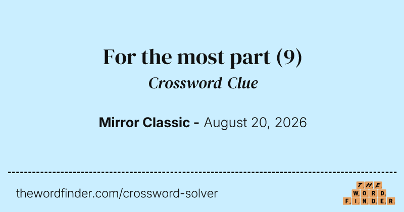 For the most part crossword clue image