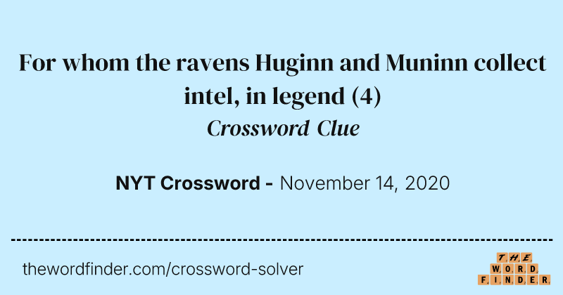 For whom the ravens Huginn and Muninn collect intel, in legend crossword clue image