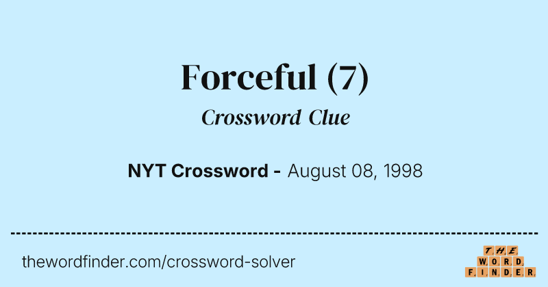 Forceful crossword clue image