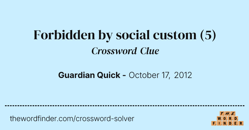 Forbidden by social custom crossword clue image