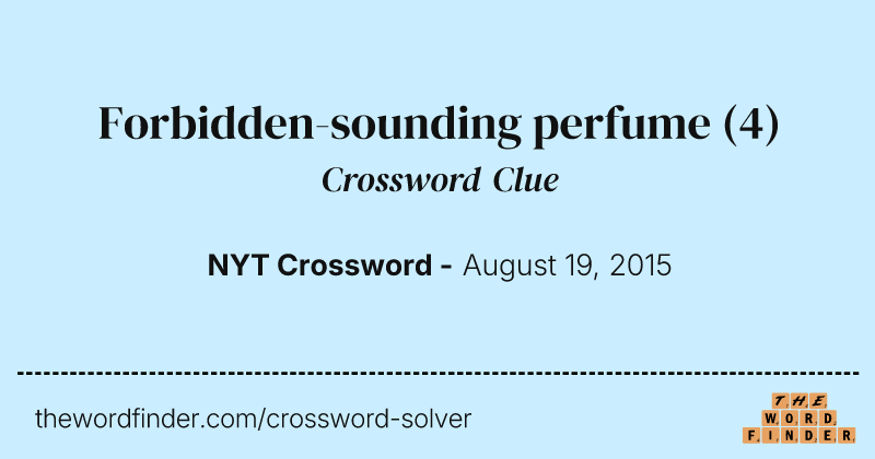 Forbidden-sounding perfume crossword clue image