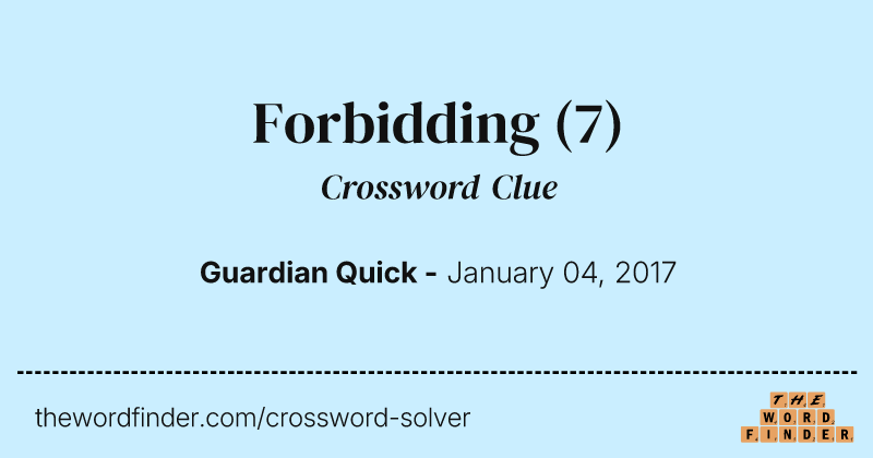 Forbidding crossword clue image