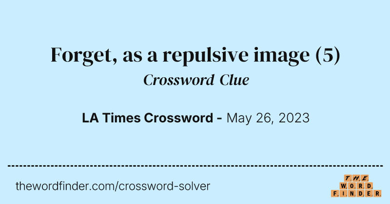 Forget, as a repulsive image crossword clue image