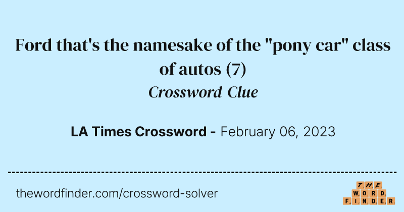 Ford that's the namesake of the "pony car" class of autos crossword clue image