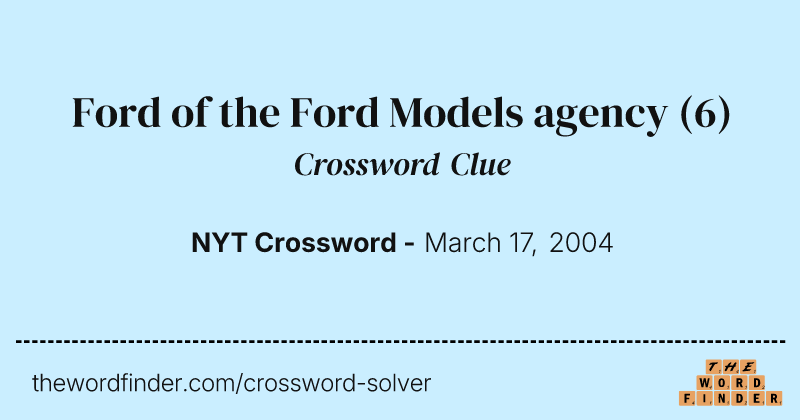 Ford of the Ford Models agency crossword clue image