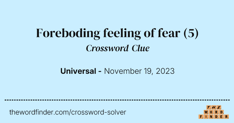 Foreboding feeling of fear crossword clue image