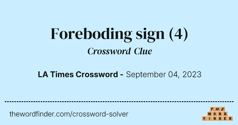 Foreboding sign crossword clue image