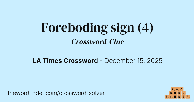 Foreboding sign crossword clue image