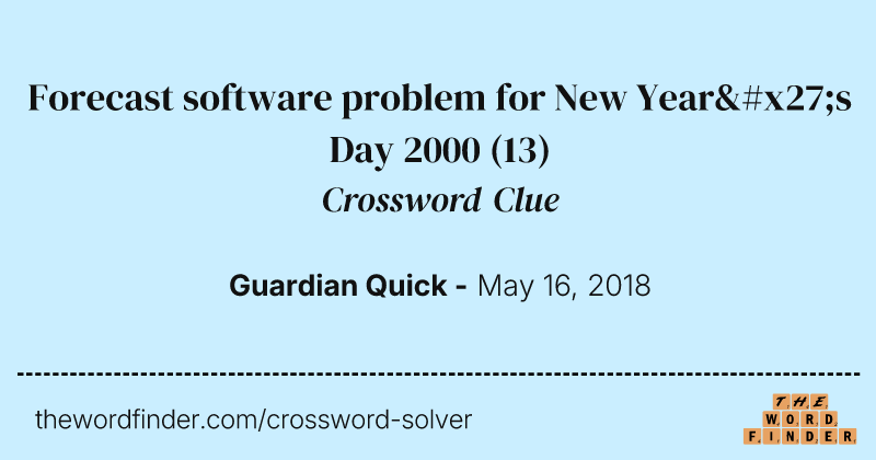 Forecast software problem for New Year's Day 2000 crossword clue image