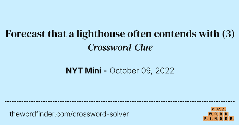 Forecast that a lighthouse often contends with crossword clue image