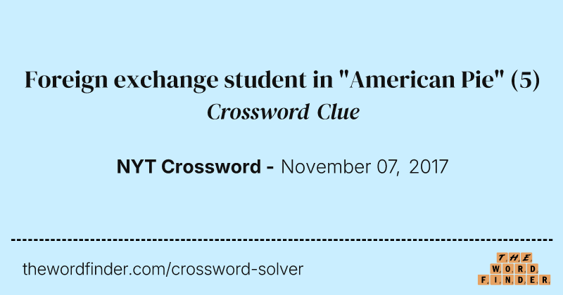 Foreign exchange student in "American Pie" crossword clue image
