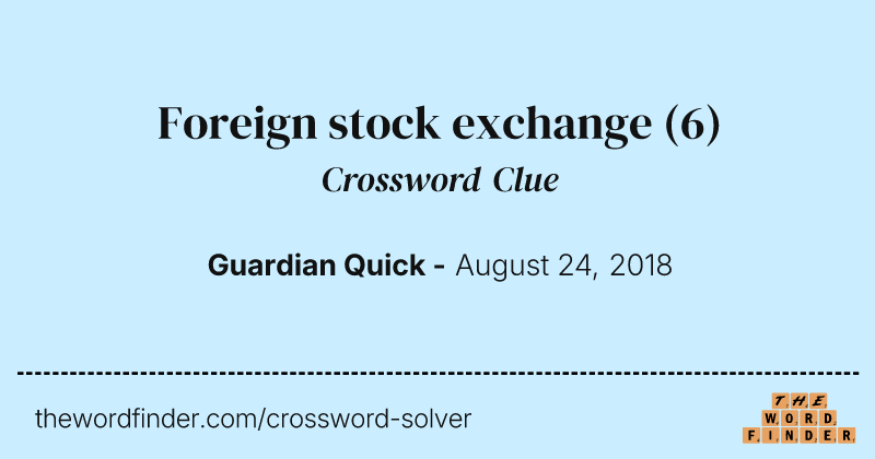 Foreign stock exchange crossword clue image