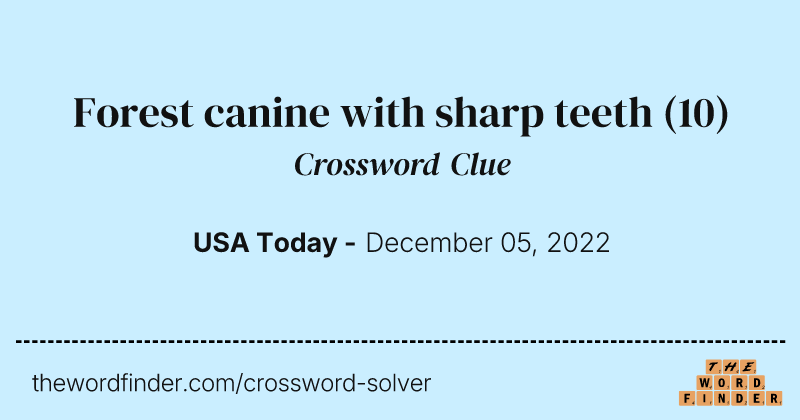 Forest canine with sharp teeth crossword clue image