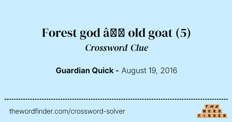 Forest god — old goat crossword clue image