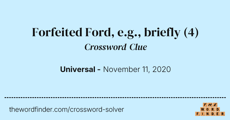 Forfeited Ford, e.g., briefly crossword clue image