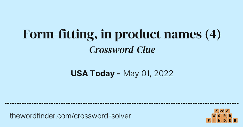 Form-fitting, in product names crossword clue image