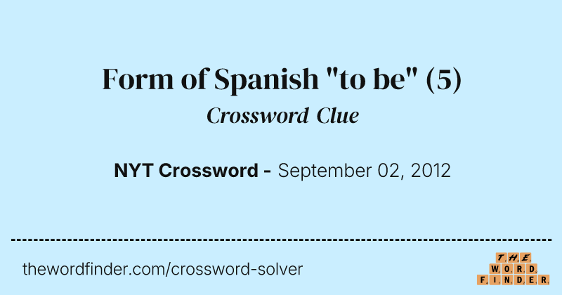 Form of Spanish "to be" crossword clue image