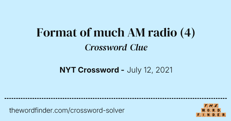 Format of much AM radio crossword clue image