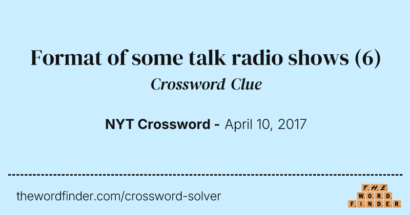Format of some talk radio shows crossword clue image