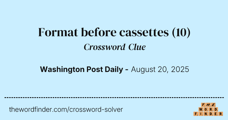 Format before cassettes crossword clue image