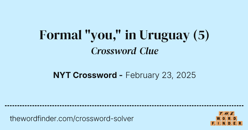 Formal "you," in Uruguay crossword clue image