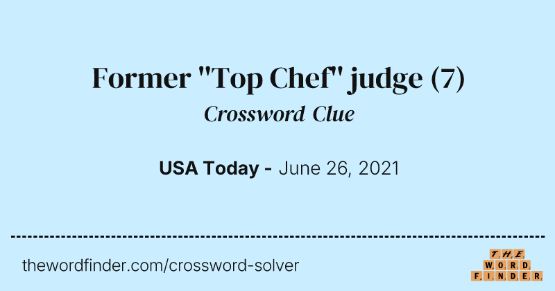 Former ''Top Chef'' judge crossword clue image