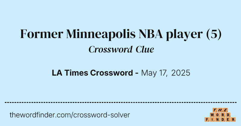 Former Minneapolis NBA player crossword clue image