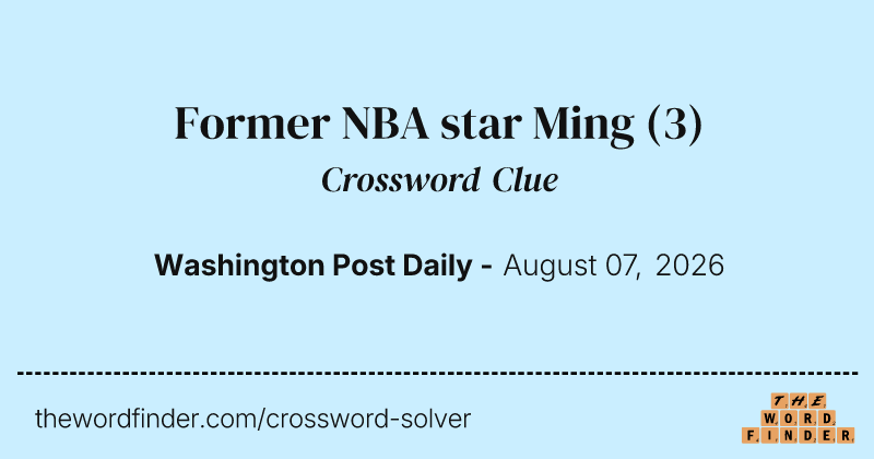Former NBA star Ming crossword clue image