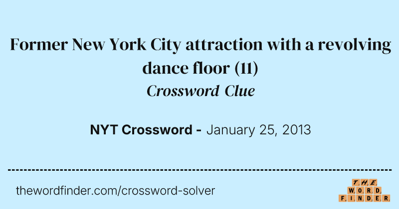 Former New York City attraction with a revolving dance floor crossword clue image